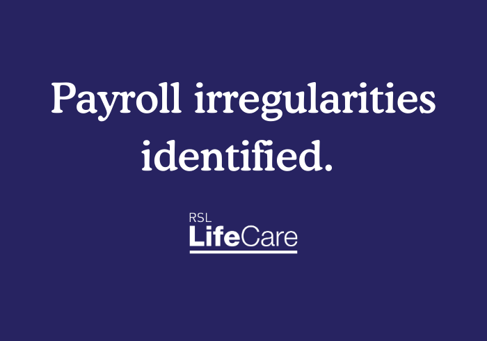 Payroll-irrenularieties-Website-news- | RSL LifeCare - provide care and service to war veterans, retirement villages and accommodation, aged care services and assisted living
