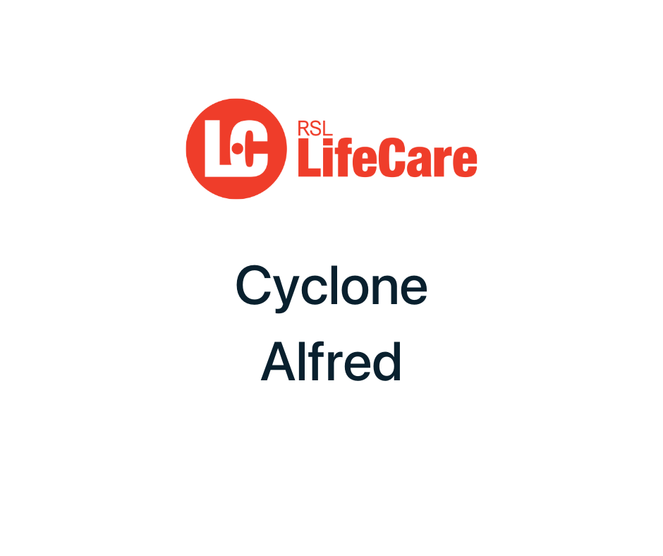 Cyclone Alfred statement - RSL LifeCare